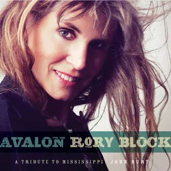 Avalon: A Tribute To Mississippi John Hurt by Rory Block