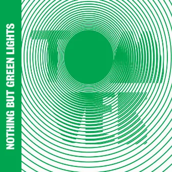 Nothing But Green Lights by Tom Vek