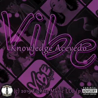 Vibe by Knowledge Acevedo