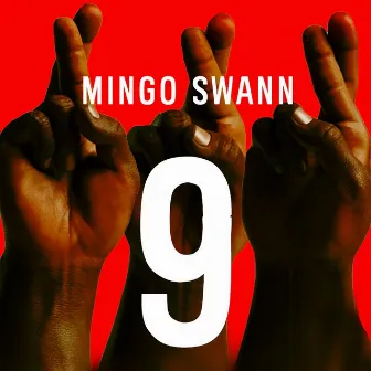 9 by Mingo Swann