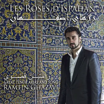 Les Roses d'Ispahan by Ramtin Ghazavi