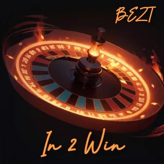 In 2 Win by Chi Zoe Beats