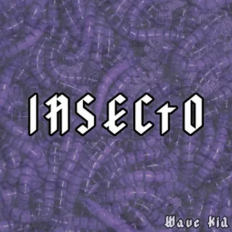 Insecto by Wave Kid