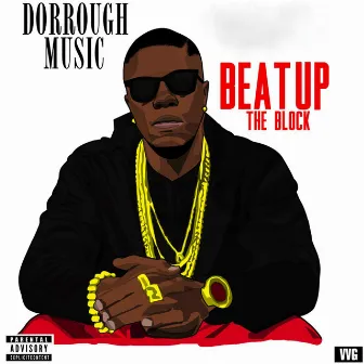 Beat up the Block by Dorrough Music