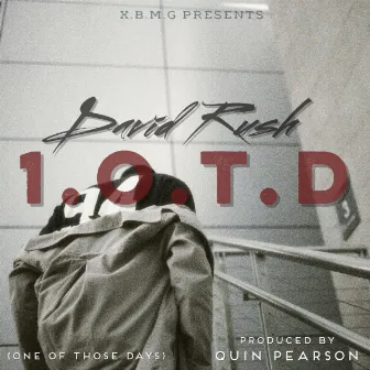 1.O.T.D (One Of Those Days) by David Rush