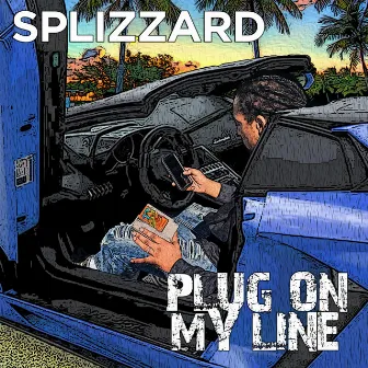 Plug on My Line by Splizzard