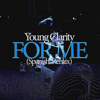 FOR ME by Young Clarity