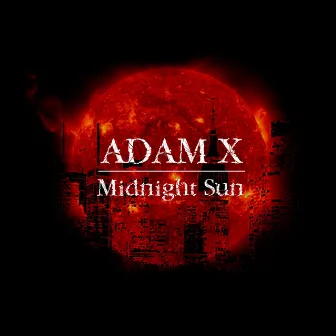 Midnight Sun by Adam X