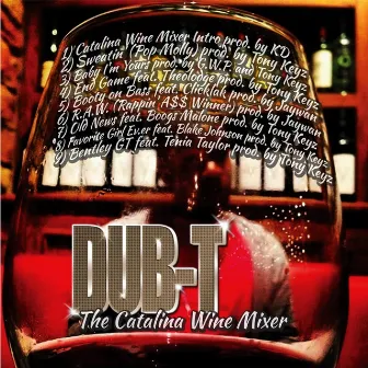 The Catalina Wine Mixer by Dub-T