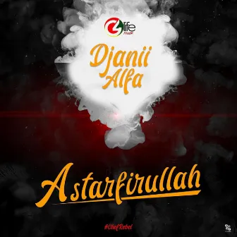 Astarfirullah by Djanii Alfa