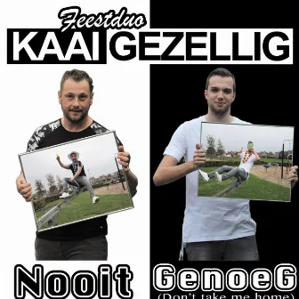 Nooit genoeg (Don't take me home) by Kaaigezellig