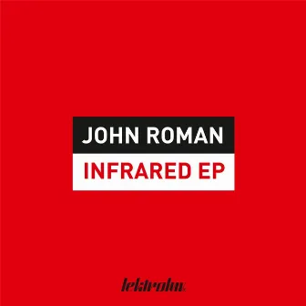 Infrared EP by John Roman