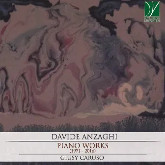 Davide Anzaghi: Piano Works (1971 - 2016) by Davide Anzaghi