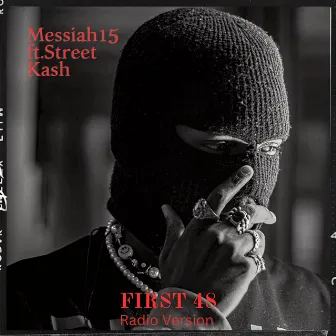 First 48 (Radio Edit) by Messiah15