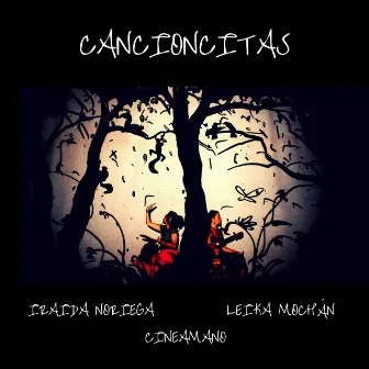 Cancioncitas by Leika Mochan