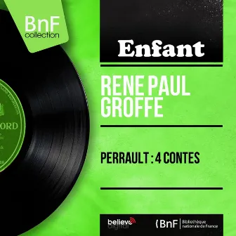 Perrault : 4 contes (Mono version) by René-Paul Groffe