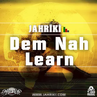 Dem Nah Learn by Jahriki