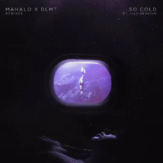 So Cold (feat. Lily Denning) [Remixes] by Mahalo