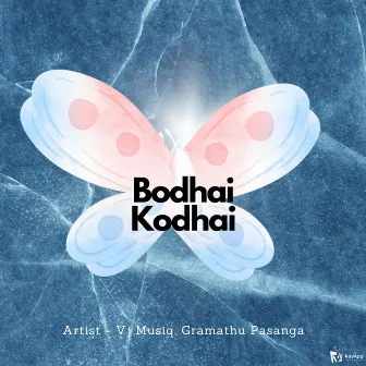 Bodhai Kodhai by Gramathu Pasanga