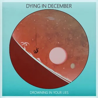 Drowning in Your Lies by Dying in December