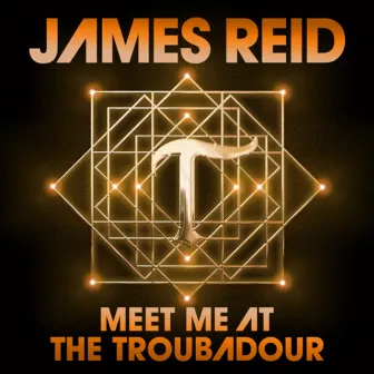 Meet Me at the Troubadour by James Reid