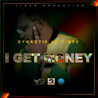 I Get Money by Dynastie le tigre