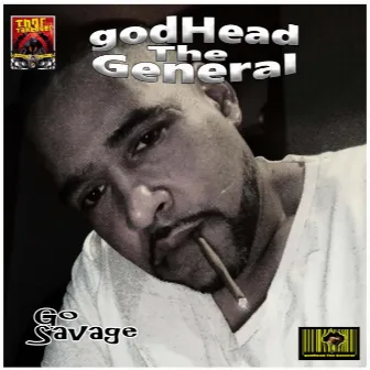 Go Savage by godHead The General