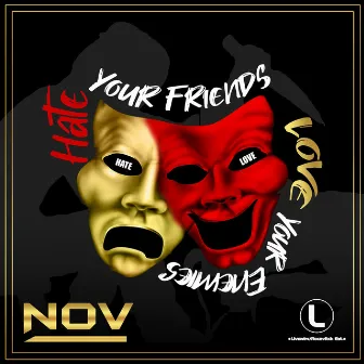 Hate Your Friends, Love Your Enemies by Nov