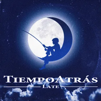 Tiempo atrás by Late