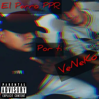 Por ti by El Perro PPR