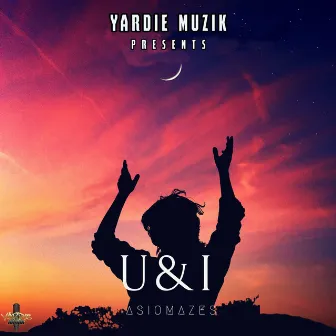 U & I - Single by ASIOMAZES