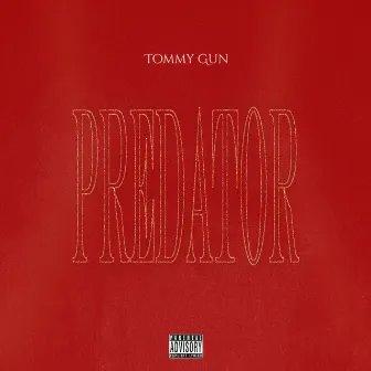 Predator by Tommy Gun