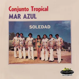 Soledad by Conjunto Tropical Mar Azul