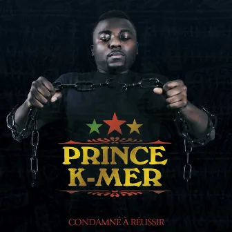 Condamné à réussir by Prince K-Mer