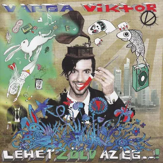 Lehet zöld az ég..! by Varga Viktor