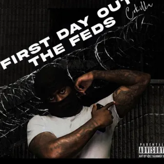 First Day Out The Feds by Cokilla