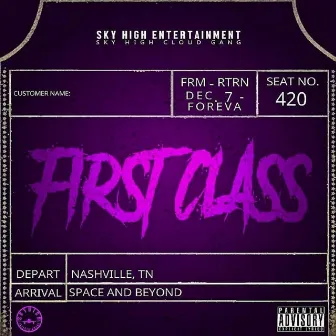 First Class by Sky High Cloud Gang