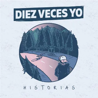 Historias by Diez Veces Yo