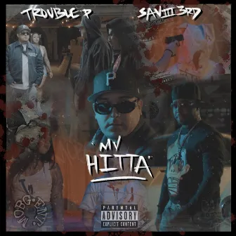 My Hitta by trouble p