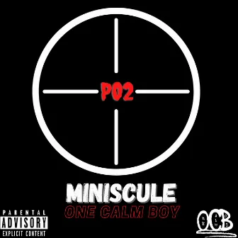 Miniscule (PO2 Diss) by One Calm Boy