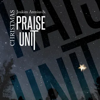 Christmas by Joakim Arenius & Praise Unit