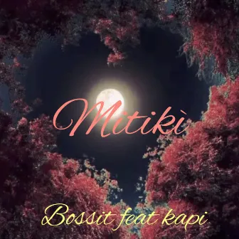 Mitiki by Bossit