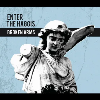 Broken Arms by Enter The Haggis