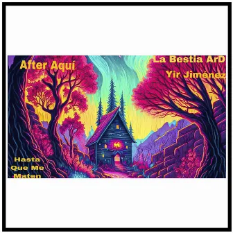 La Bestia Ard Ft Yir Jiménez - After Aqui by Unknown Artist