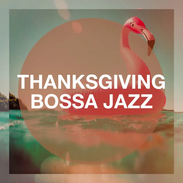 Thanksgiving Bossa Jazz