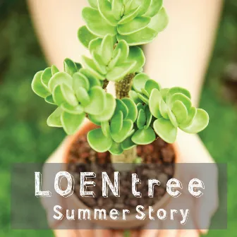 LOEN TREE Summer Story by FIESTAR