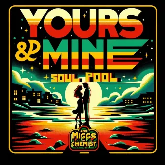 Yours and Mine by Soulpool