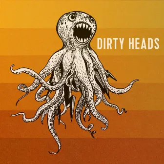 Dirty Heads by Dirty Heads