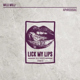 Aphrodisiac by Willi Willi