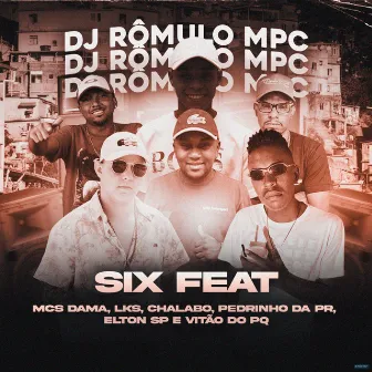 Six Feat by DJ Romulo MPC